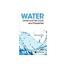 Water: Molecular Structure And Properties: Molecular Structure and Properties