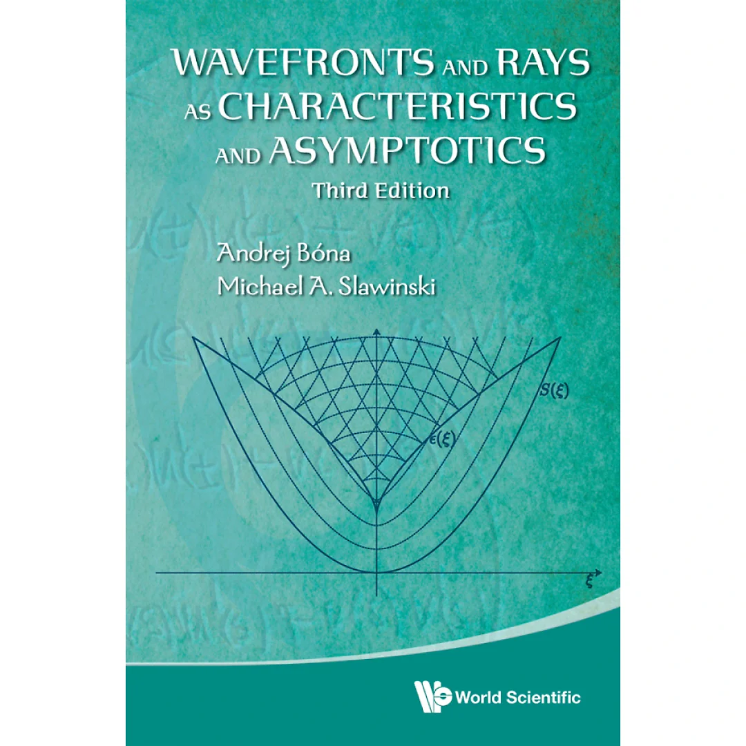 Wavefronts And Rays As Characteristics And Asymptotics (Third Edition)