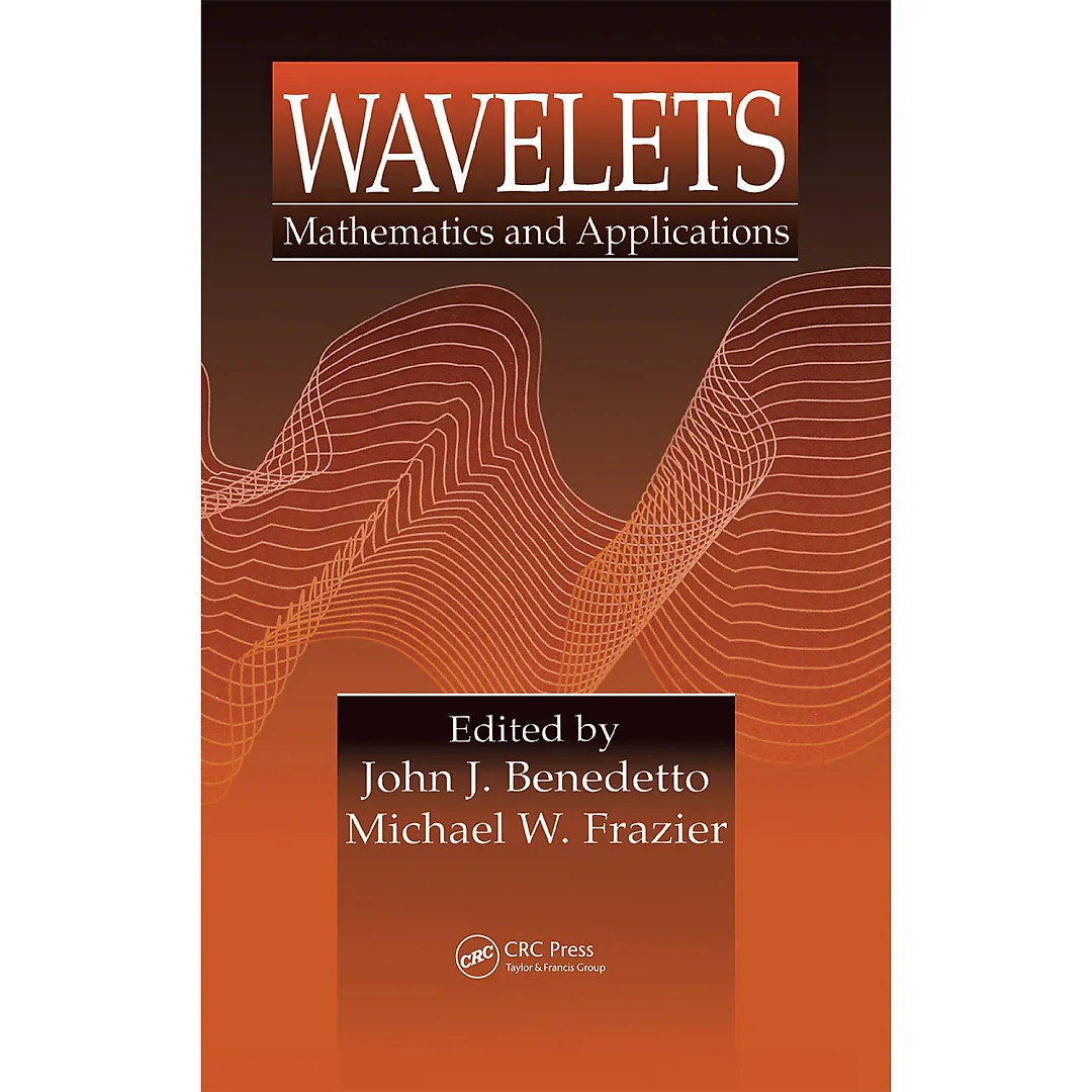 Wavelets: Mathematics and Applications