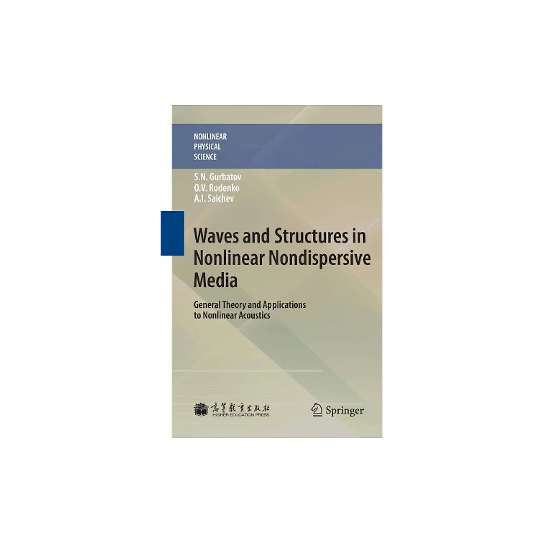 Waves and Structures in Nonlinear Nondispersive Media: General Theory and Applications to Nonlinear Acoustics