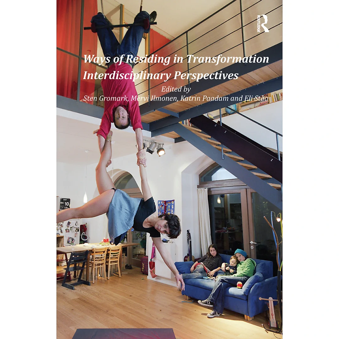Ways of Residing in Transformation: Interdisciplinary Perspectives