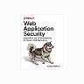 Web Application Security: Exploitation and Countermeasures for Modern Web Applications