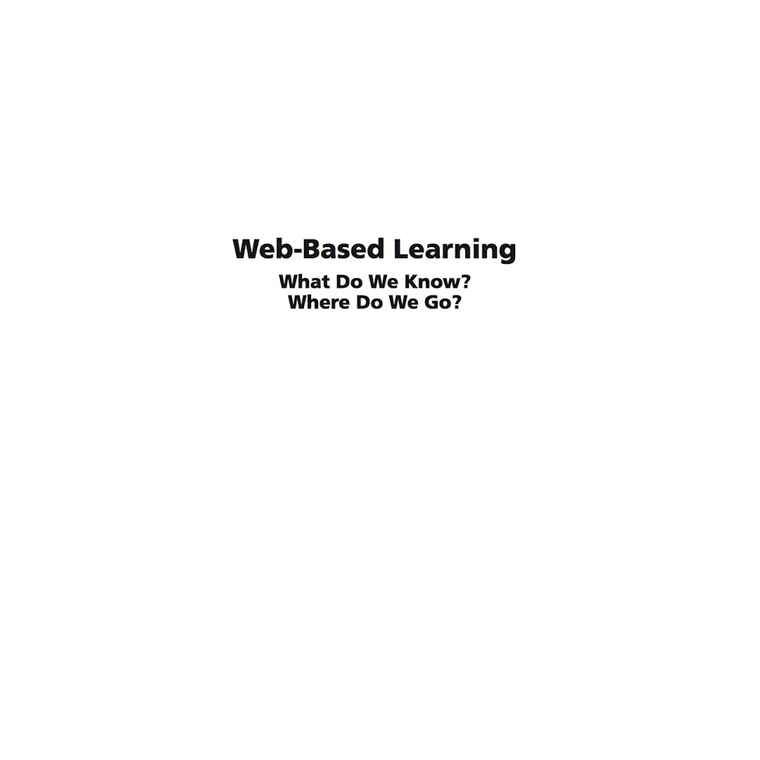 Web Based Learning: What do we know? Where do we go?