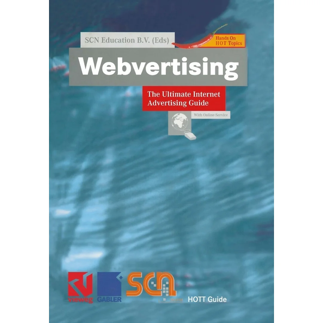 Webvertising: The Ultimate Internet Advertising Guide