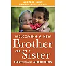 Welcoming a New Brother or Sister Through Adoption
