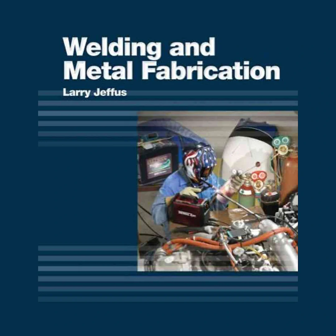 Welding and Metal Fabrication, 1st Edition