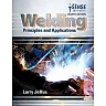 Welding: Principles and Applications, 8th Edition