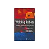 Welding Robots: Technology, System Issues and Application