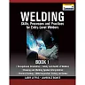 Welding Skills, Processes and Practices for Entry-Level Welders: Book 1
