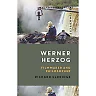 Werner Herzog: Filmmaker and Philosopher