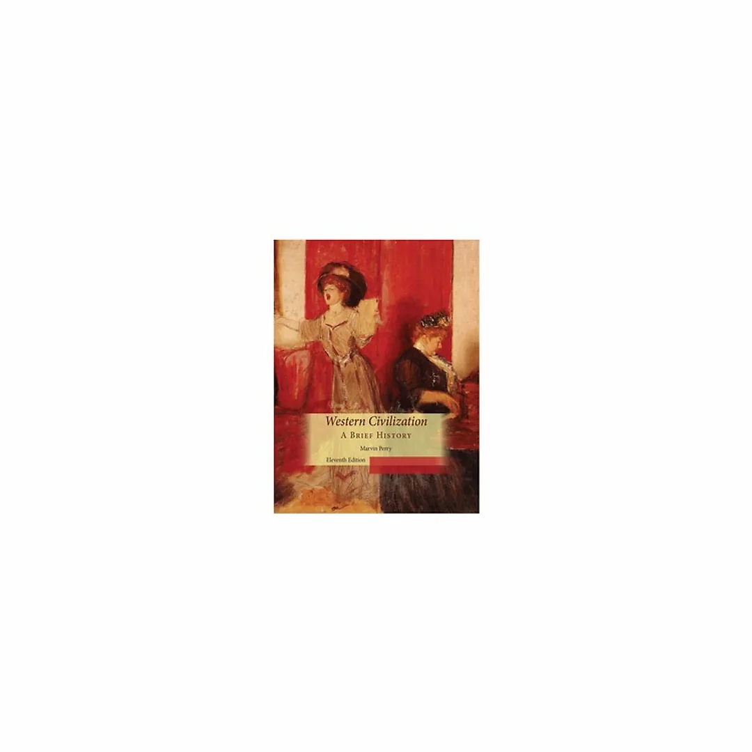 Western Civilization, A Brief History 11th Edition by Marvin Perry