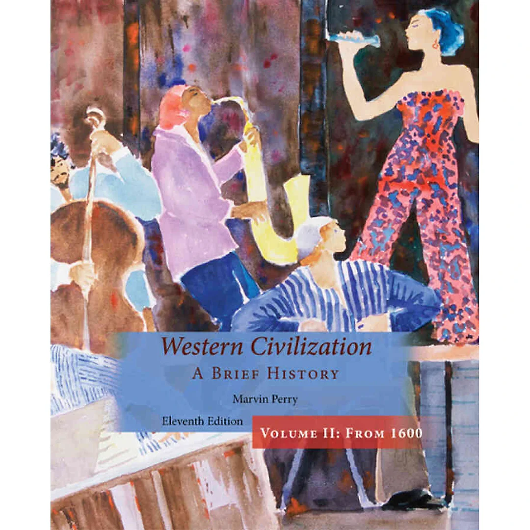 Western Civilization A Brief History Volume II 11th Edition