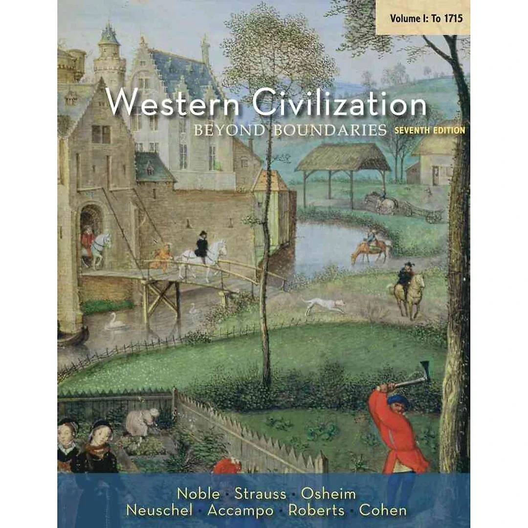 Western Civilization: Beyond Boundaries Volume I: to 1715 7th Edition