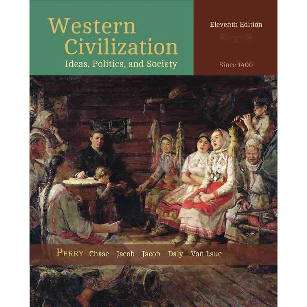Western Civilization: Ideas Politics and Society: Since 1400 11th Edition