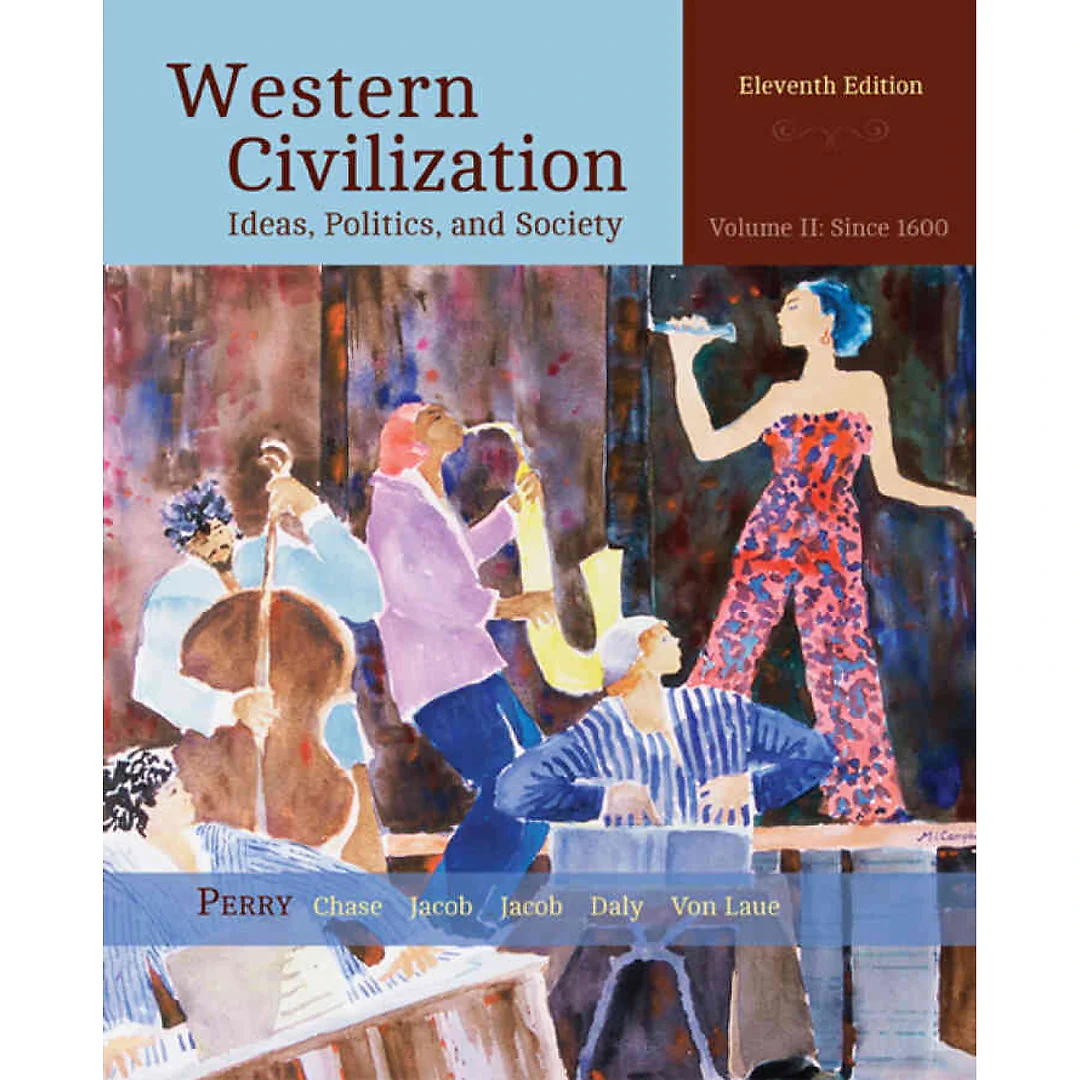 Western Civilization: Ideas Politics and Society Volume II: From 1600 11th Edition