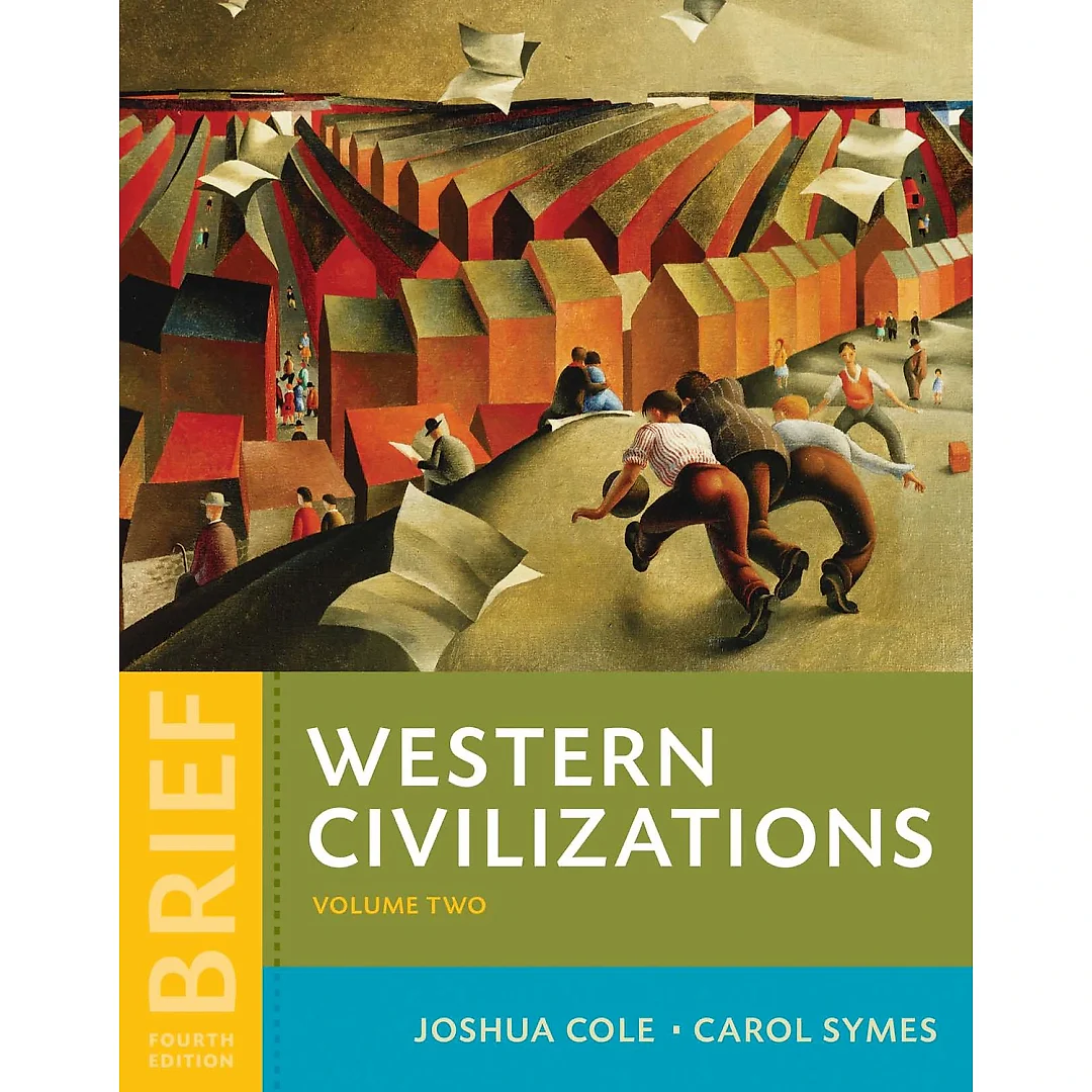 Western Civilizations: Their History & Their Culture (Brief Fourth Edition) (Vol. 2)