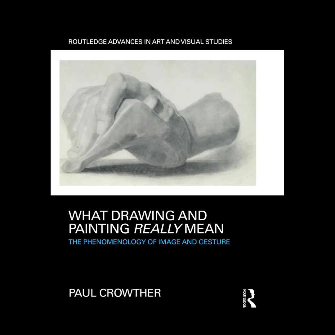 What Drawing and Painting Really Mean: The Phenomenology of Image and Gesture