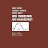 What Every Engineer Should Know About Risk Engineering and Management