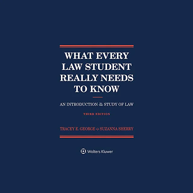What Every Law Student Really Needs to Know: An Introduction to the Study of Law (Academic Success Series)