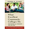 What Excellent Community Colleges Do: Preparing All Students for Success
