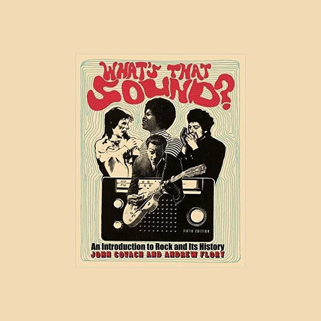 What's That Sound: An Introduction to Rock and Its History Fifth Edition by John Covach