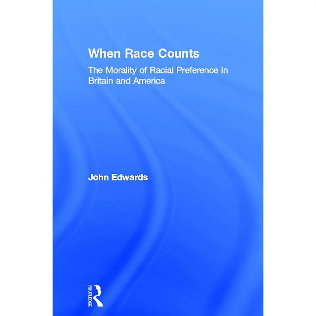 When Race Counts: The Morality of Racial Preference in Britain and America