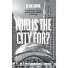 Who Is the City For? Architecture Equity and the Public Realm in Chicago