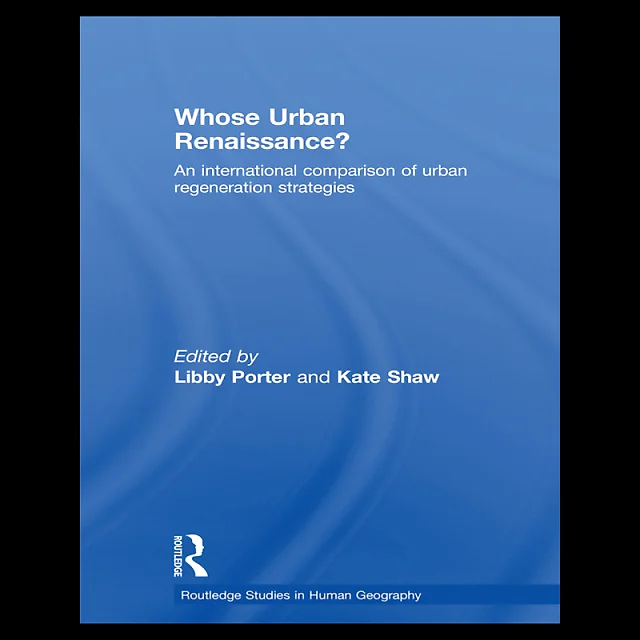 Whose Urban Renaissance?: An international comparison of urban regeneration strategies