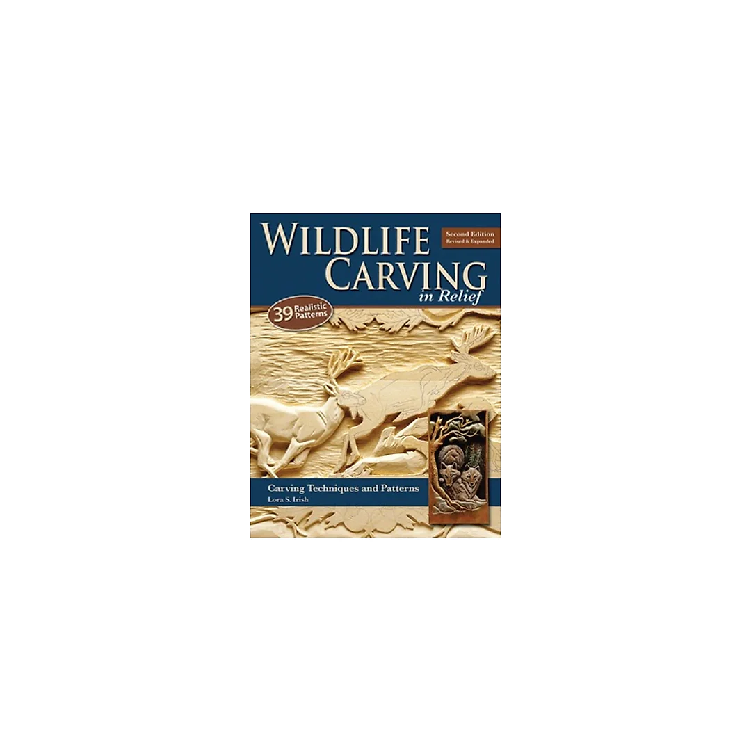 Wildlife Carving in Relief: Carving Techniques and Patterns, Second Edition Revised