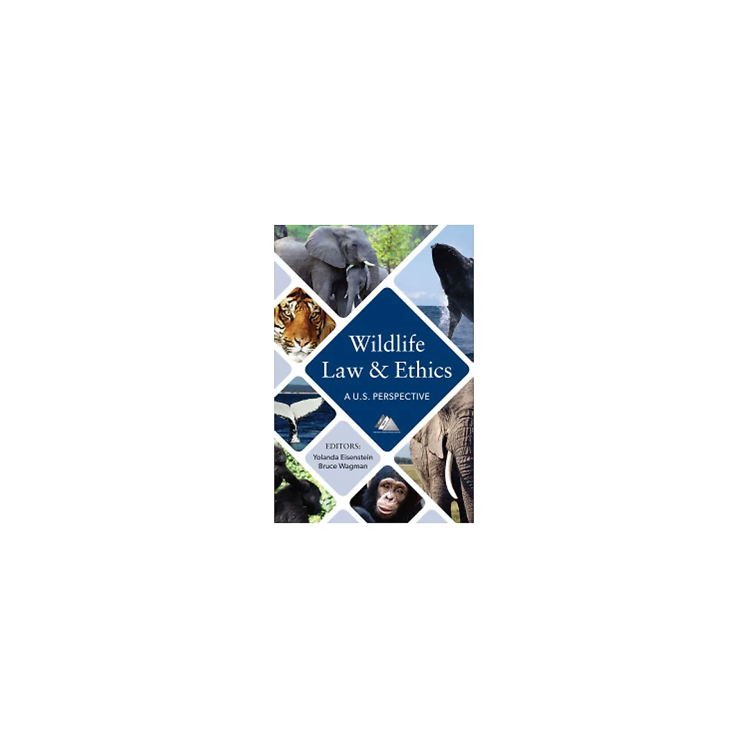 Wildlife Law & Ethics: A U.S. Perspective