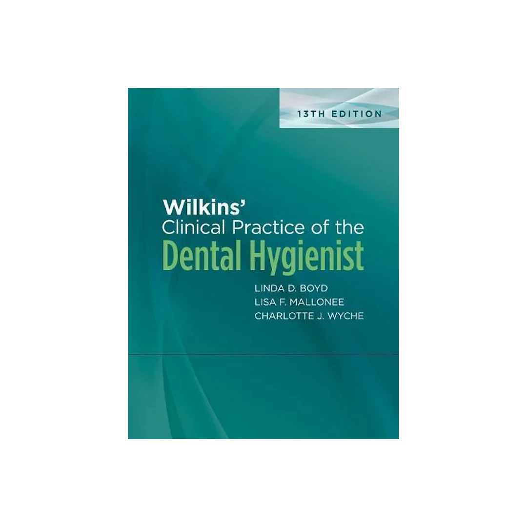 Wilkins Clinical Practice Of The Dental Hygienist 13Th Edition