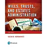 Wills, Trusts, and Estates Administration, 5th Edition