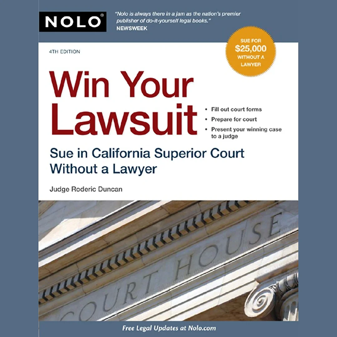 Win Your Lawsuit: Sue in California Superior Court Without a Lawyer