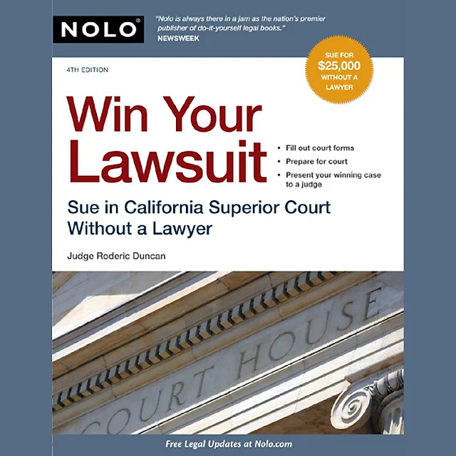 Win Your Lawsuit: Sue in California Superior Court Without a Lawyer