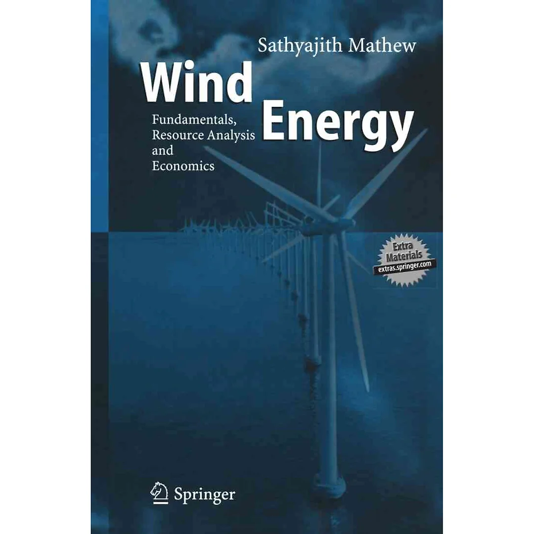Wind Energy: Fundamentals Resource Analysis and Economics