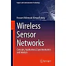 Wireless Sensor Networks: Concepts, Applications, Experimentation and Analysis