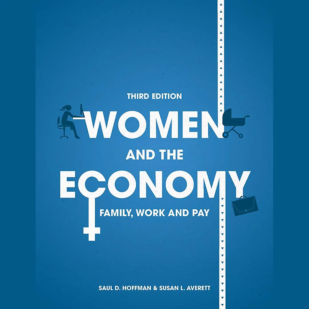 Women and the Economy: Family Work and Pay