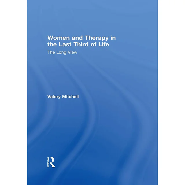 Women and Therapy in the Last Third of Life: The Long View