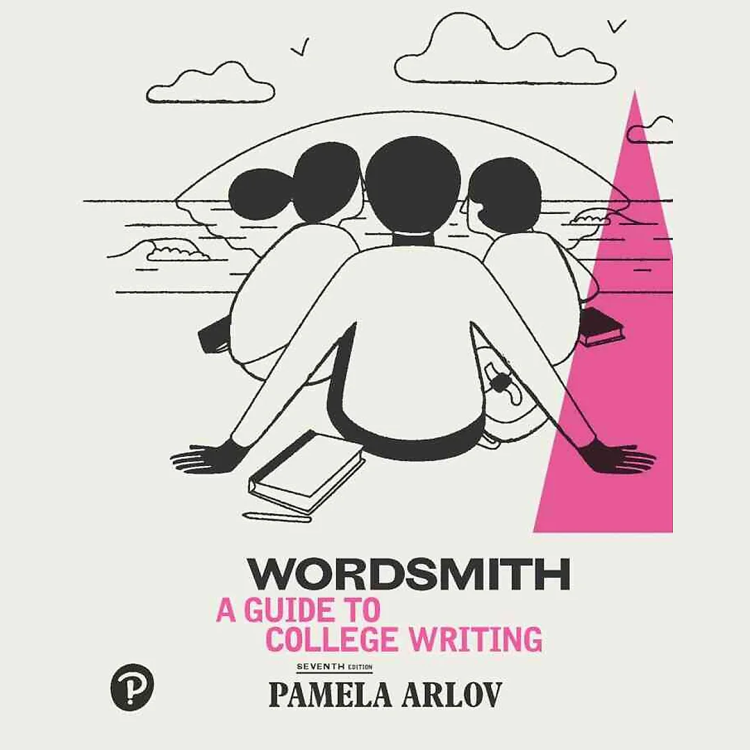 Wordsmith: A Guide to College Writing, 7th Edition