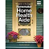 Workbook for Balduzzi's Homemaker Home Health Aide 7th Edition