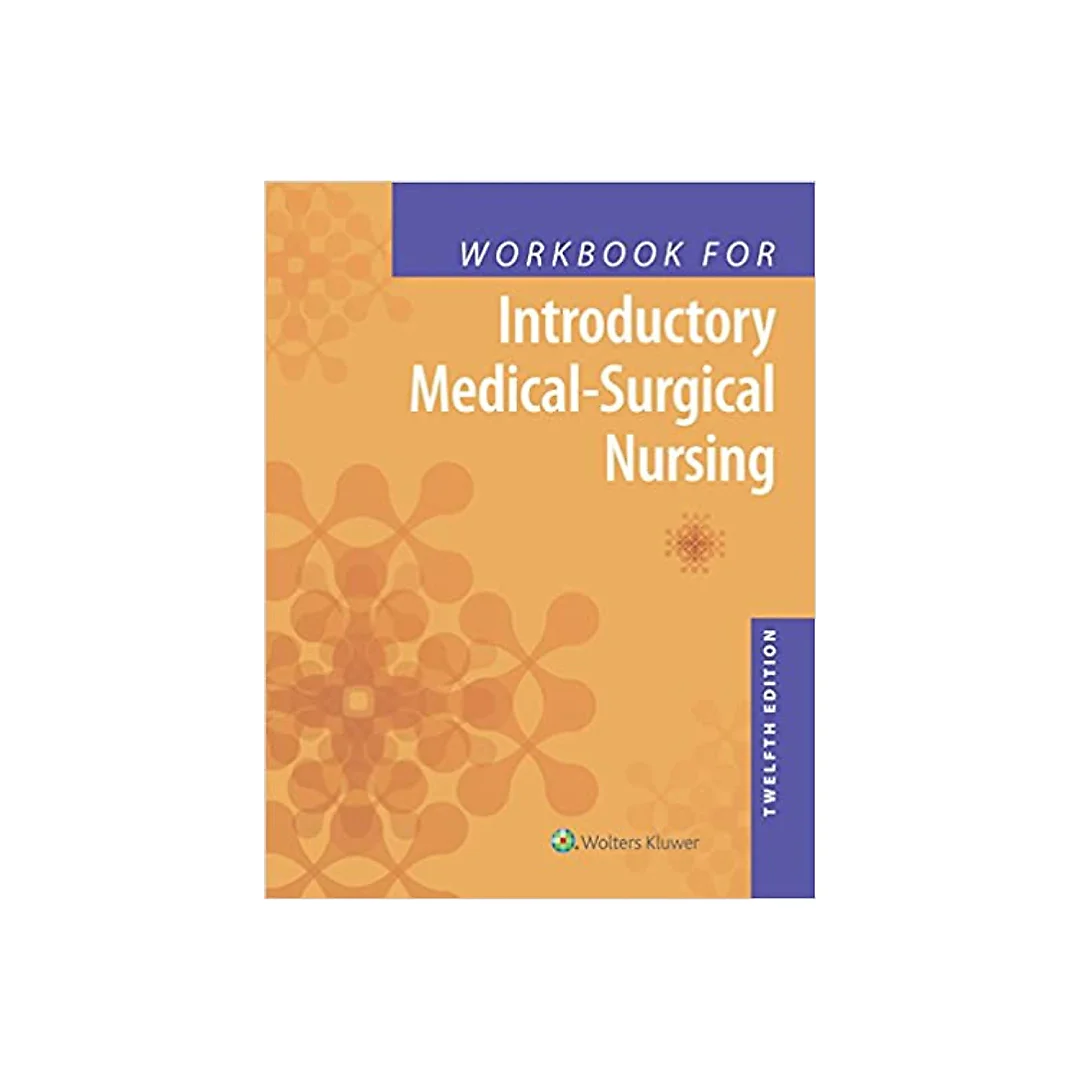Workbook for Introductory Medical-Surgical Nursing