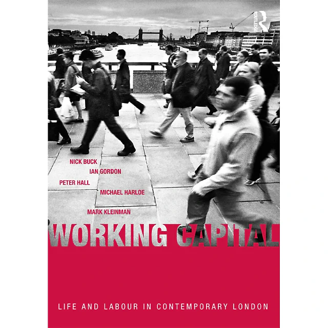 Working Capital: Life and Labour in Contemporary London
