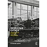 Working Cities: Architecture Place and Production