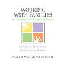 Working with Families of Children with Special Needs: Family and Professional Partnerships and Roles, 1st Edition