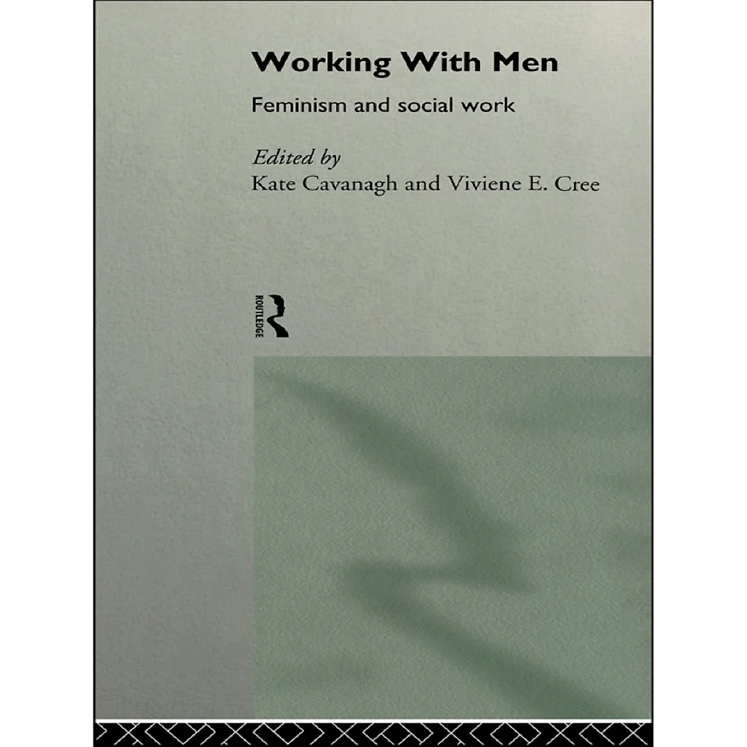 Working with Men: Feminism and Social Work