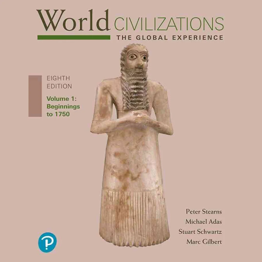 World Civilizations: The Global Experience, Volume 1, 8th Edition