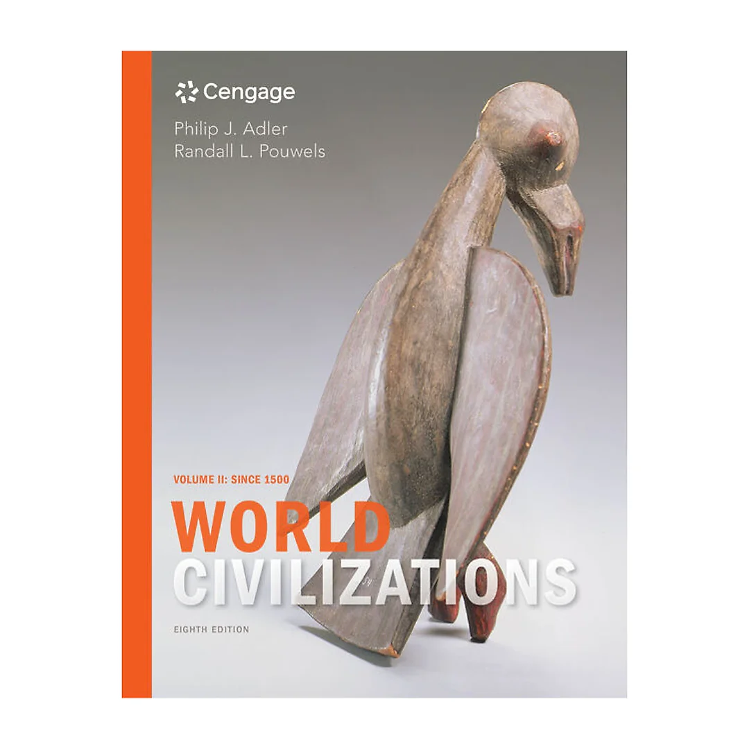 World Civilizations: Volume II: Since 1500 8th Edition