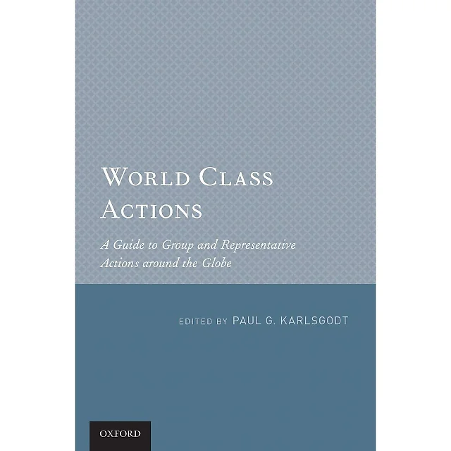 World Class Actions: A Guide to Group and Representative Actions around the Globe