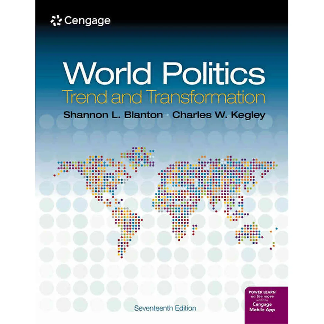 World Politics: Trend and Transformation, 17th Edition