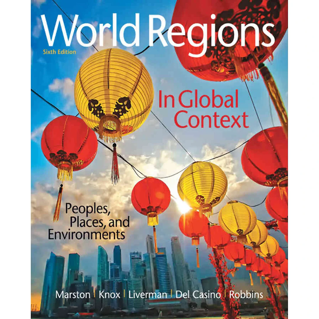 World Regions in Global Context: Peoples, Places, and Environments, 6th Edition
